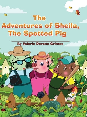 The Adventures of Sheila, The Spotted Pig by Devone-Grimes, Valerie