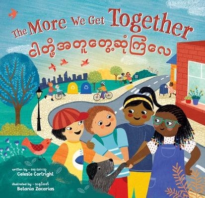 The More We Get Together (Bilingual Burmese & English) by Cortright, Celeste