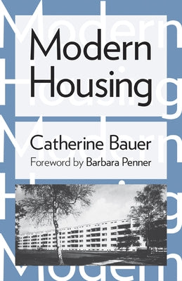 Modern Housing by Bauer, Catherine