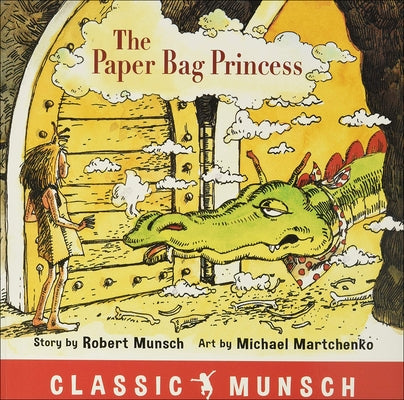 The Paper Bag Princess by Munsch, Robert