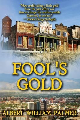 Fool's Gold by Palmer, Albert William