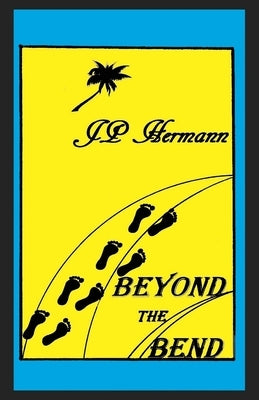 Beyond the Bend by Hermann, Jp