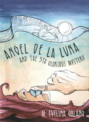 Angel de la Luna and the 5th Glorious Mystery by Galang, M. Evelina