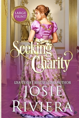 Seeking Charity: Large Print Edition by Riviera, Josie