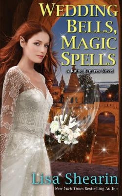 Wedding Bells, Magic Spells by Shearin, Lisa