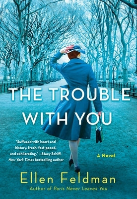 The Trouble with You by Feldman, Ellen