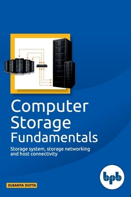 Computer Storage fundamentals by Dutta, Susanta