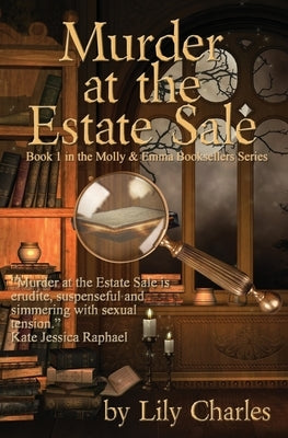 Murder at the Estate Sale: First in the Molly & Emma Booksellers Series by Charles, Lily