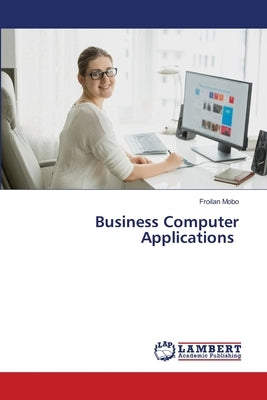 Business Computer Applications by Mobo, Froilan