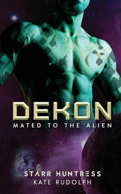 Dekon: Fated Mate Alien Romance by Rudolph, Kate