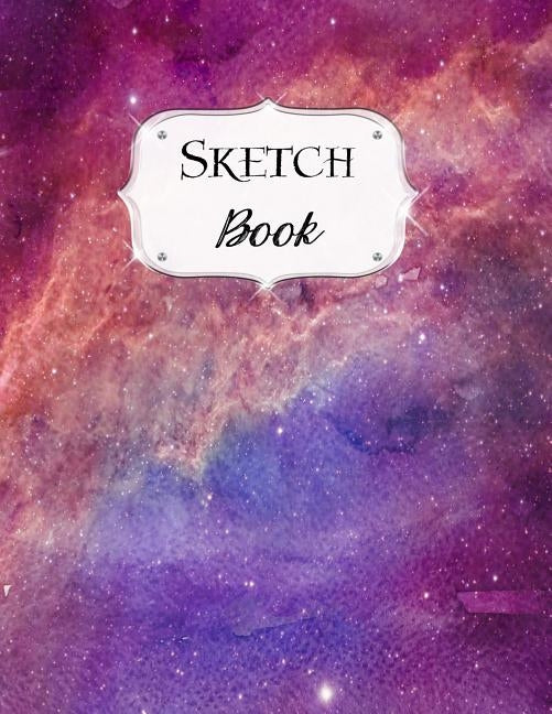 Sketch Book: Galaxy Sketchbook Scetchpad for Drawing or Doodling Notebook Pad for Creative Artists #2 Purple Pink by Doodles, Jazzy