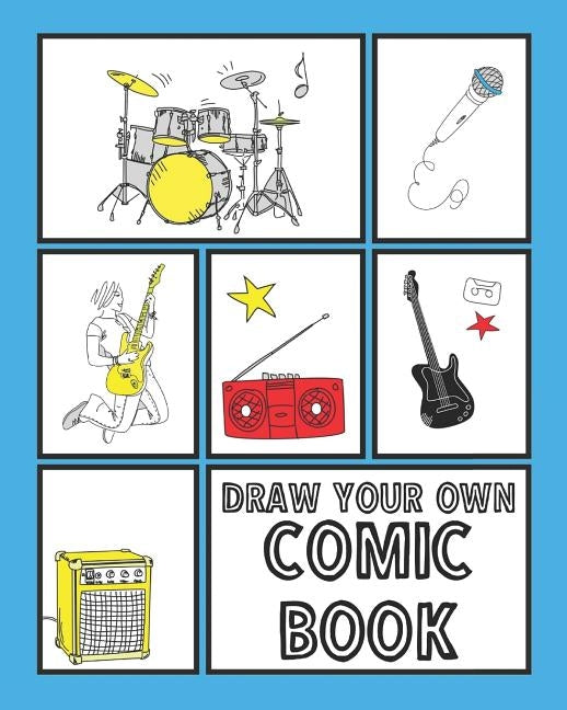 Draw Your Own Comic Book: Comic Book Template Gift Idea 120 Pages For Both Kids and Adults To Draw Comics And Create Stories by Press, Creative House