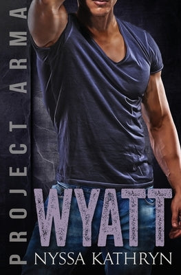 Wyatt by Kathryn, Nyssa