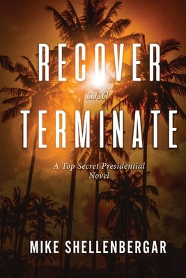 Recover & Terminate by Shellenbergar, Mike