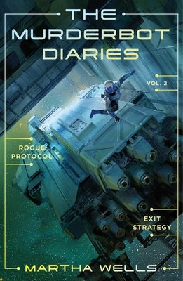 The Murderbot Diaries Vol. 2 by Wells, Martha