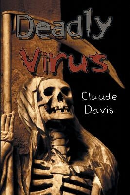 Deadly Virus by Davis, Claude