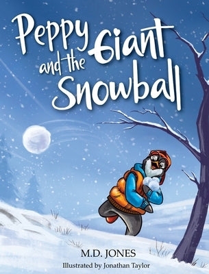 Peppy and the Giant Snowball by Jones