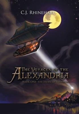 The Voyages of the Alexandria: Book One: the Heirs of Terrison by Rhinehart, C. J.