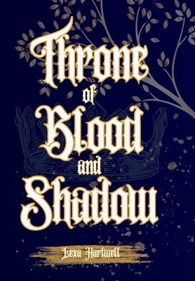 Throne of Blood and Shadow by Hartwell