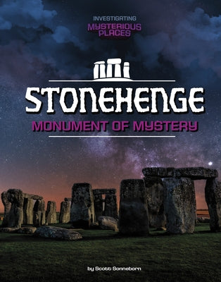 Stonehenge, Monument of Mystery by Sonneborn, Scott