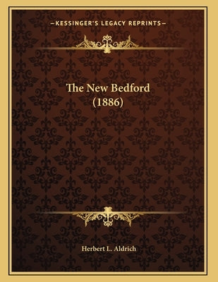 The New Bedford (1886) by Aldrich, Herbert L.