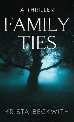 Family Ties by Beckwith, Krista