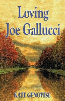 Loving Joe Gallucci by Genovese, Kate