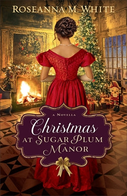 Christmas at Sugar Plum Manor by White, Roseanna M.