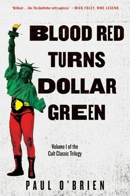 Blood Red Turns Dollar Green by O'Brien, Paul