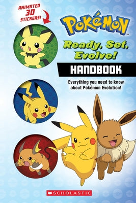 Ready, Set, Evolve! Handbook (Pokémon) (Media Tie-In): With Lenticular Stickers by Abbott, Tony