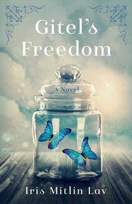 Gitel's Freedom by Lav, Iris Mitlin