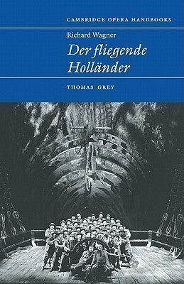 Richard Wagner: Der Fliegende Holl?nder by Grey, Thomas