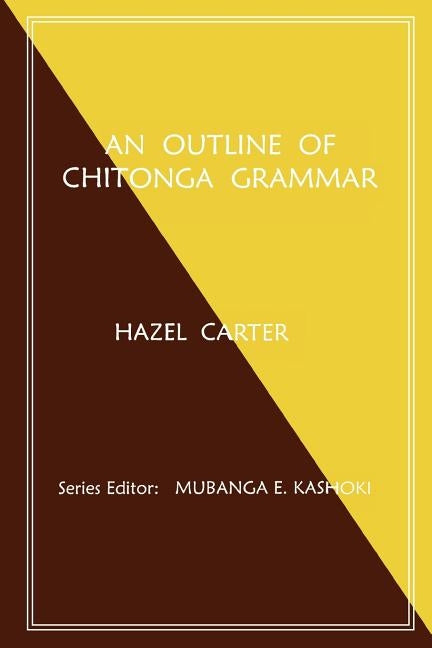 An Outline of Chitonga Grammar by Carter, Hazel