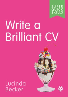 Write a Brilliant CV by Becker, Lucinda