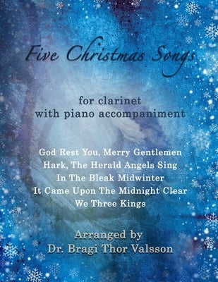 Five Christmas Songs - Clarinet with Piano accompaniment by Valsson, Bragi Thor