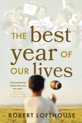 The Best Year of Our Lives by Lofthouse, Robert