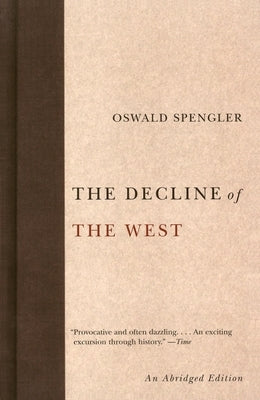 The Decline of the West by Spengler, Oswald