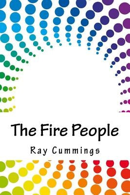 The Fire People by Cummings, Ray