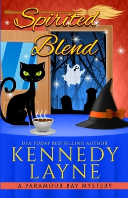 Spirited Blend by Layne, Kennedy