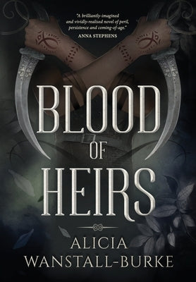 Blood of Heirs by Wanstall-Burke, Alicia