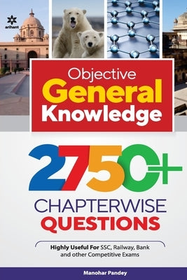 Objective General Knowledge 2750+ Chapterwise Questions by Pandey, Manohar