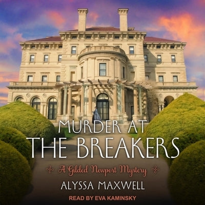 Murder at the Breakers by Maxwell, Alyssa