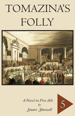 Tomazina's Folly: Volume 5 by Shotwell, Stuart