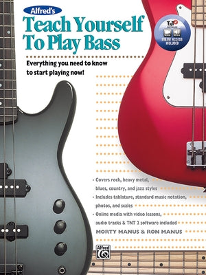 Alfred's Teach Yourself to Play Bass: Everything You Need to Know to Start Playing Now!, Book & Online Video/Audio/Software [With DVD] by Manus, Morton