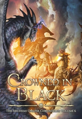 Crowned in Black: A LitRPG Dragonrider Adventure by Baldwin, James Osiris