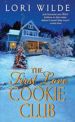 The First Love Cookie Club by Wilde, Lori