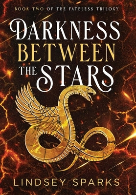 Darkness Between the Stars: An Egyptian Mythology Time Travel Romance by Sparks, Lindsey