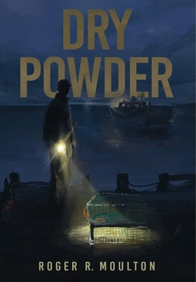 Dry Powder by Moulton, Roger R.