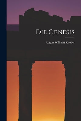 Die Genesis by Knobel, August Wilhelm