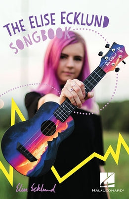 The Elise Ecklund Songbook by Ecklund, Elise